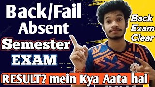 What if You FAIL in a SEMESTER EXAM BackFailAbsent in Semester Exam Fail F Grade in Result [upl. by Fulcher657]