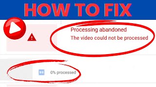 PROCESSING ABANDONED VIDEO IS TOO LONG  Youtube Verification [upl. by Ah]