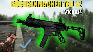 Büchsenmacher Teil 12  Gunsmith Part 12  Patch 014 Guide  Escape From Tarkov [upl. by Quennie]