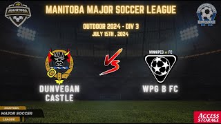 July 15th WSF Div 3 Dunvegan Castle vs WPG B FC [upl. by Lewie]