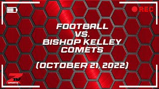 Claremore Varsity Football vs Bishop Kelley Comets October 21 2022 [upl. by Hiro478]