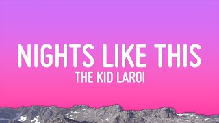 The Kid LAROI  NIGHTS LIKE THIS Lyrics [upl. by Halian]