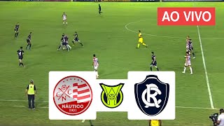 ASSISTIR NÁUTICO X REMO AO VIVO  BRASILEIRÃO SÉRIE C [upl. by Finnegan]