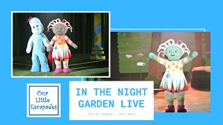 In The Night Garden Live  Igglepiggle Upsy Daisy Makka Pakka Songs and More [upl. by Tavie988]