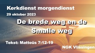 zondag 29 oktober 2023 morgendienst NGK Vlissingen Matteüs 71219 [upl. by Nivrac442]