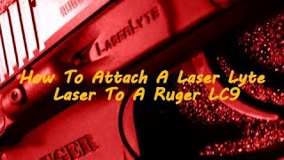 Installing a Laser Lyte Laser onto a Ruger LC9 [upl. by Twyla]