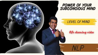 The Power of Your Subconscious MindLEVEL OF MIND NLP [upl. by Remsen38]