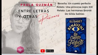 UN CUENTO PERFECTO CON PAULA GUZMÁN RESEÑA ENTRE LETRAS Y OTRAS PASIONES [upl. by Grobe]