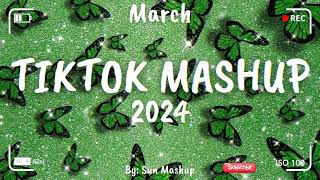 Tiktok Mashup March 💚 2024 💚Not Clean [upl. by Nnazus]