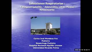 42 Infecciones Respiratorias Faringoamigdalitis Adenoiditis Y Otitis media Dr Mendoza [upl. by Jillane]