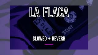 Jarabe De Palo  La Flaca Slowed  Reverb [upl. by Atsillak]