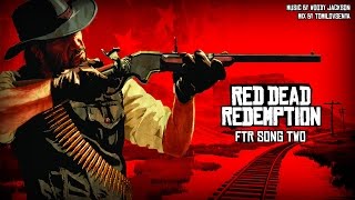 Red Dead Redemption Original Score — FTR Two [upl. by Odnalor]