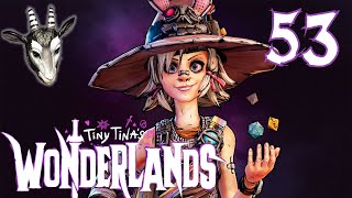 53 ● Den Ofen vereisen ● Tiny Tina’s Wonderlands BLIND [upl. by Jaala284]