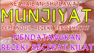 SHOLAWAT PEMANGGIL REZEKI‼️GARAGARA SHALAWAT REZEKI DATANG BERTUBITUBI SHOLAWAT MUNJIYAT 100 KALI [upl. by Hawley]