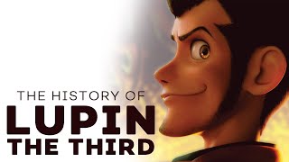 The History of Lupin The Third [upl. by Norved504]