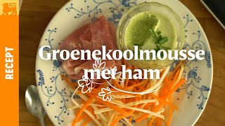 Groenekoolmousse met ham [upl. by Hardigg]