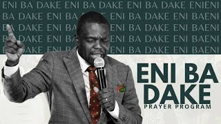 ENI BA DAKE PRAYER PROGRAM WITH PASTOR OLUFEMI OLUTAYOSALAWU 09102024 [upl. by Isbel]