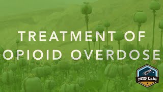 Treatment of Opioid Overdose – Pt 2 [upl. by Sugna]