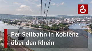 Seilbahn Koblenz Rheinseilbahn Ehrenbreitstein [upl. by Enalda]