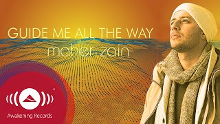 Maher Zain  Guide Me All The Way  Official Lyric Video [upl. by Robin351]