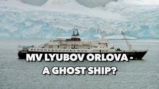 MV Lyubov Orlova  A Ghost Ship [upl. by Inoek]