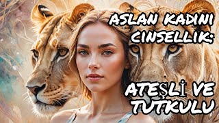 Aslan Burcu Kadını Cinsellik [upl. by Aivilys]