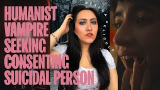 Humanist Vampire Seeking Consenting Suicidal Person 2023 movie moviereview [upl. by Dhruv888]