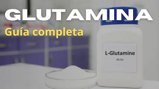 Glutamina Beneficios Cómo Tomarla y Todo lo que Necesitas Saber [upl. by Ddat]