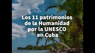 Los 11 patrimonios de la Humanidad por la UNESCO en Cuba [upl. by Onairam70]