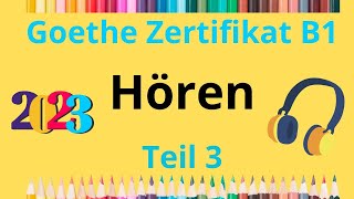 Hören B1 Goethe Zertifikat Teil 3 German Listening Exam B1 Part 3 [upl. by Penoyer]