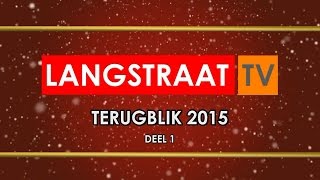 Langstraat TV  Terugblik 2015 Deel 1 [upl. by Reginnej]