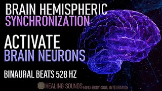 Brain Hemispheric Synchronization Binaural Beats  Activate Brain Neurons to Full Potential  528 Hz [upl. by Aketal]