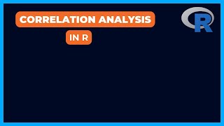 Correlation Analysis in R [upl. by Rosenstein]