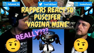 Rappers React To Puscifer quotVagina Minequot [upl. by Borrell]