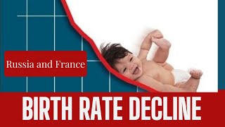 Demographic Dilemma Exploring the Impact of Declining Birth Rates on Russia and France [upl. by Donough760]