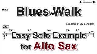 Blues Walk  Easy Solo Example for Alto Sax Revised [upl. by Adnim]