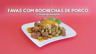 Favas com Bochechas de Porco e Ovos Escalfados [upl. by Arlynne477]