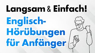 Langsam amp Einfach EnglischHörübungen für Anfänger [upl. by Dlorag394]