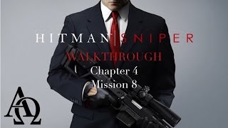 Hitman Sniper Walkthrough  Chapter 4 Mission 8 [upl. by Rodge]