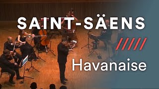 Camille SaintSaëns Havanaise Op 83 [upl. by Yvehc]