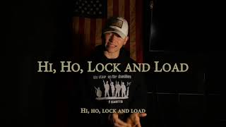 Hi Ho Lock and Load Military Cadence  Official Lyric Video [upl. by Omland388]