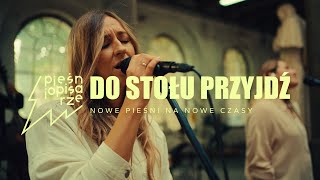 DO STOŁU PRZYJDŹ – D Wolska O Leszczyńska S Sałacińska L Chrzanowska M Otremba P Nazaruk [upl. by Ware]