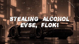 EVSE FLOKI  Ворую алкогольStealing alcohol Lyrics [upl. by Auguste]