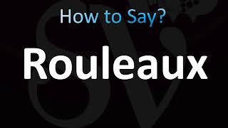 How to Pronounce Rouleaux CORRECTLY [upl. by Lebaron]