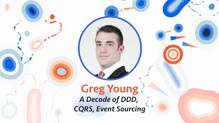 Greg Young — A Decade of DDD CQRS Event Sourcing [upl. by Dowzall]