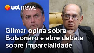 Gilmar Mendes dá opiniões sobre Bolsonaro e abre debate sobre imparcialidade de ministros do STF [upl. by Kenleigh698]