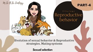 Part4 Natural selection Evolution of Reproductive behavior amp Reproductive strategies MSc zoology [upl. by Ramed597]