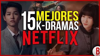 TOP 15 Mejores SERIES COREANAS de NETFLIX  Los Mejores KDramas [upl. by Babcock]