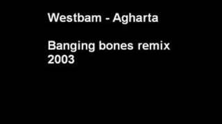 Westbam  Agharta Banging Bones Remix [upl. by Olemrac]