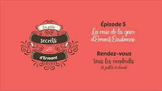 quotLes petits secrets dErmontquot  Ép5 La roue dErmontEaubonne [upl. by Hirsch532]